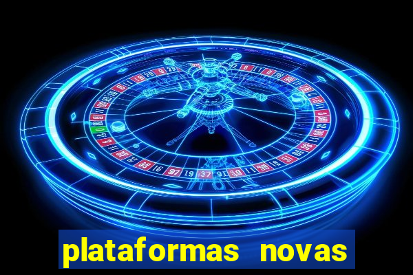 plataformas novas do jogo do tigrinho